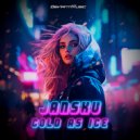 Jansku - Cold As Ice