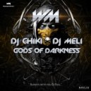 DJ Chiki & DJ Meli - Gods Of Night (Original Mix)