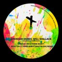 Brendan James, Will Wallace - What Do U Think Baby?
