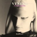 OLDPLAY - Veneno feat. Poison Blonde (Original mix)