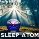 Andrey Constant - Sleep Atom (Extended Mix)