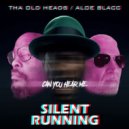 THA OLD HEADS & Aloe Blacc - Silent Running (Extended Mix)
