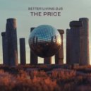 Better Living DJs - The Price