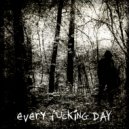 Uglymane - Every fucking day ()