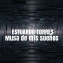 Estuardo Torres - Musa de mis sueños