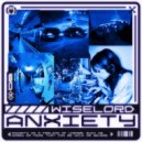 WISELORD - ANXIETY ()
