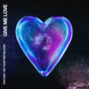 That Kind - Give Me Love