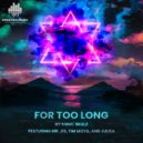 Sonic Skillz & Mr. J1S & Tim Moyo & Julisa - For Too Long (feat. Mr. J1S, Tim Moyo & Julisa) ()