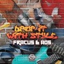 Fracus & AoS - Drop It With Style (Radio Edit)