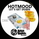 Hotmood - Let's Get Down