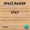 Space Raider - Stay (Radio Edit)