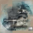 Dan O\'Adrian - Esquisser (Original Mix)