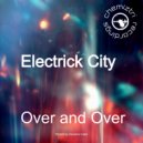Electrick City - Over and Over