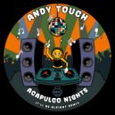 Andy Touch - Acapulco Nights