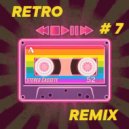 T o l l - RETRO & REMIX # 7 @ 2023 ()
