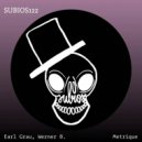 Werner B., Earl Grau - Metrique (Original Mix)