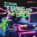 Zurra - Take Me Back