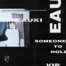Eauki - Someone to Hold (VIP)