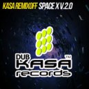 Kasa Remixoff - SPACE X v.2.0 (Radio Edit)