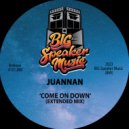 Juannan - Come On Down (Extended Mix)