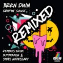 BRKN DWN & Butchamon - Drippin\' Sauce (Butchamon Remix)