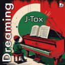 J-Tox - Dreaming (New Mix)