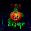 Stereophoby - Clown (Halloween Edition)