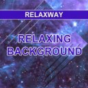 Relaxway - Relaxing Background ()