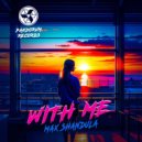 Max Shandula - With me ()
