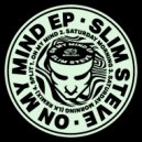 Slim Steve - Saturday Morning