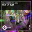 Richard Grey & Deja Vue - Pimp My Dust