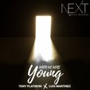 Tony Platinvm - Luis Martinez (US) - When We Were Young