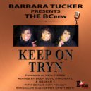 Barbara Tucker Presents The BCrew - Keep On Tryn