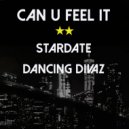 Stardate, Dancing Divaz - Can U Feel It