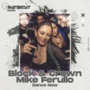 Block & Crown, Mike Ferullo - Dance Now