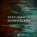 Deeplomatik - Interspace Cell (Extended Mix)