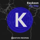 Raykoon - My Way (Original Mix)