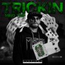 Mind Trip - Trickin