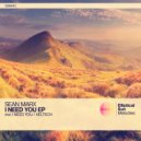 Sean Marx - I Need You (Original Mix)