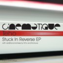 Teho - Stuck In Reverse (Romulus Remix)