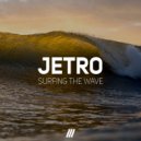 Jetro - Surfing The Wave (Original Mix)