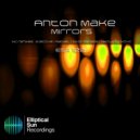Anton MAKe - Mirrors (Ejective Remix)