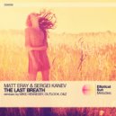 Sergei Kanev & Matt Eray - The Last Breath (Mike Hennessy Remix)