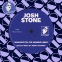 Josh Stone & Henry Navarro - Make Love Till The Morning Comes