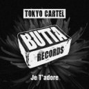 Tokyo Cartel & Dj Rip - Je Tadore (Dj Rip\'s Re-Work)