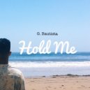 G. Bautista - Hold Me