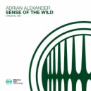 Adrian Alexander - Sense Of The Wild (Extended Mix)