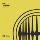 BXT - Yarra (Original Mix)