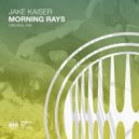 Jake Kaiser - Morning Rays
