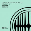Quizzow & AstroSonic & Object Y - Escape